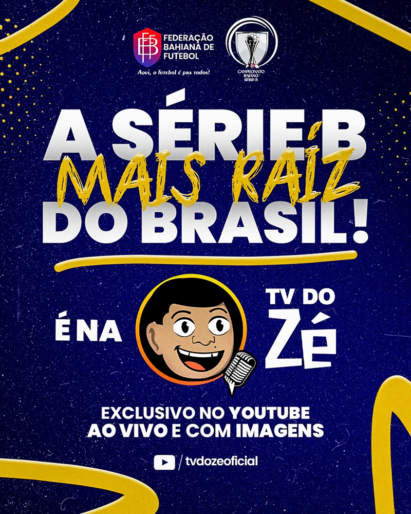 TV DO ZÉ fecha parceria com FBF e vai transmitir a Série B do Baianão 2025