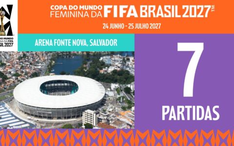 Imagem do artigo Salvador terá sete jogos da Copa Feminina de 2027; veja calendário